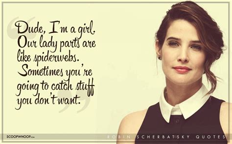 16 relatable robin scherbatsky quotes that make her our favourite canadian