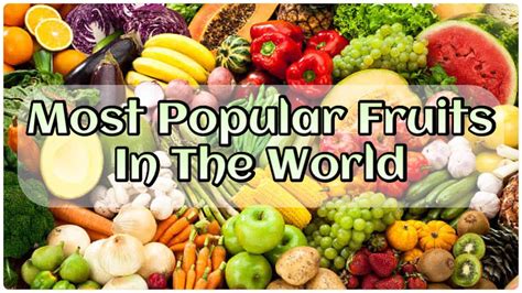 Most Popular Fruits In The World Meet The World Now Youtube