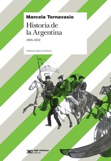 Historia De La Argentina 1806 1852 Siglo Xxi Editores
