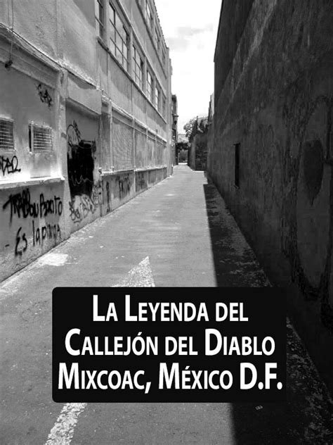 Callejón Del Diablo En Mixcoac Leyendas E Historia Coyotitos