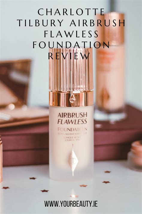 Charlotte Tilbury Airbrush Flawless Foundation Review Your Beauty