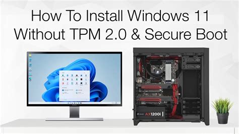 How To Install Windows 11 Without Tpm 2 0 And Secure