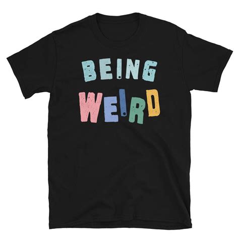 Being Weird Selfcare Embrace Your Weirdness Mental Health Etsy Australia