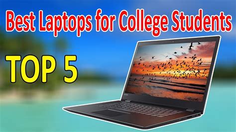 Top 5 Best Laptops For College Students Youtube