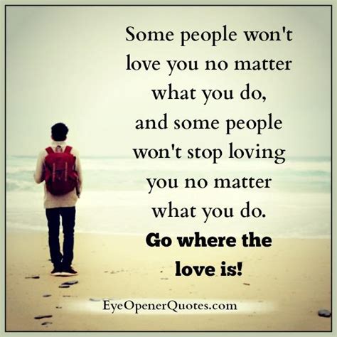 Synonyms for no matter what include always, in any event, in any case, leastwise, come what may, as a last resort, whatever the circumstances, anyway, anyhow and leastways. Some people won't stop loving you no matter what you do ...
