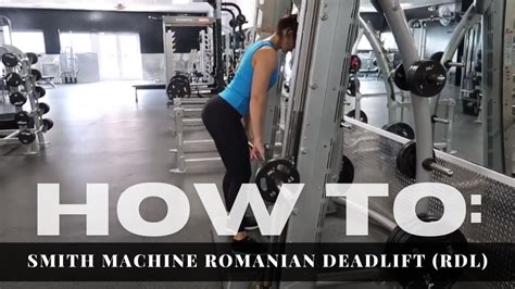 Smith Machine Romanian Deadlift Rdl Youtube
