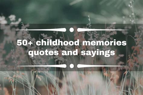 50 Childhood Memories Quotes And Sayings Ke