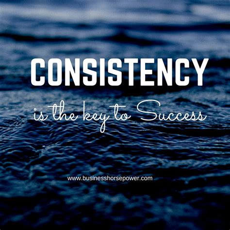 Consistency in the bones of your website gives you wiggle room with the rest of the body. Consistency is the key to Success - Business HorsePower