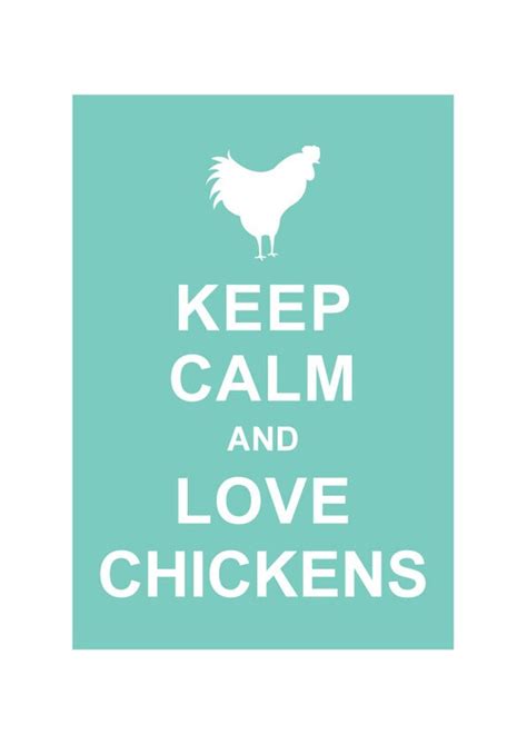 Keep Calm And Love Chickens Animal By Simplytsonline On Etsy