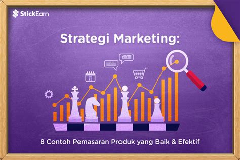 Strategi Marketing Jitu Efektif Untuk Bisnis Stickearn