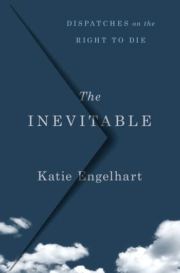Find 47 ways to say inevitable, along with antonyms, related words, and example sentences at thesaurus.com, the world's most trusted free thesaurus. The Inevitable | Katie Engelhart | Macmillan
