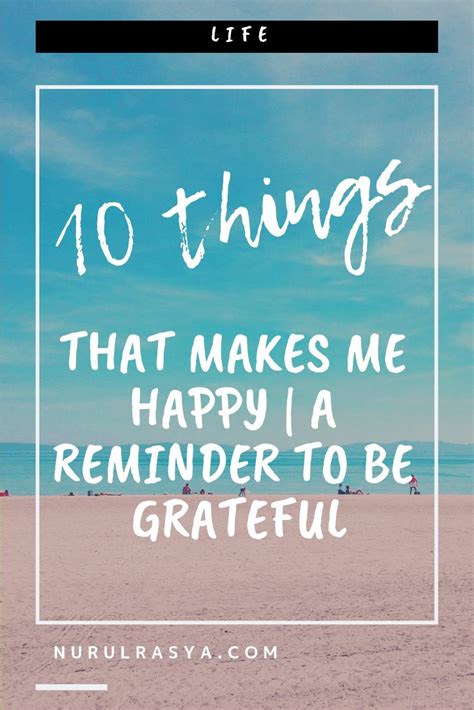 10 Things That Makes Me Happy A Reminder To Be Grateful Make Me Happy Millennials Funny