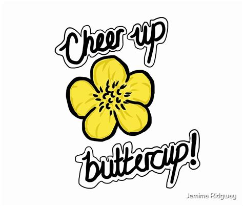 Cheer Up Buttercup By Jemima Ridgway Redbubble
