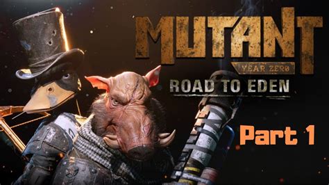 Mutant Year Zero Road To Eden Part 1 Dux And Bormin Gameplay