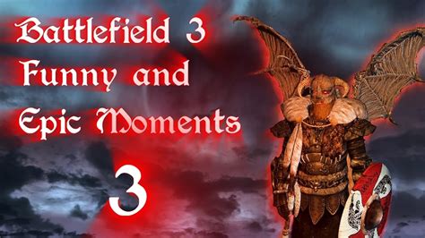 Battlefield 3 Funny And Epic Moments 3 Youtube