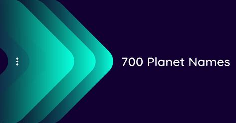 700 Beautiful Planet Names To Explore In Your Minds Eye