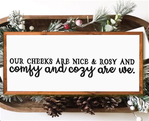 Our Cheeks are Nice and Rosy - Christmas Sign - Cute Christmas Sign