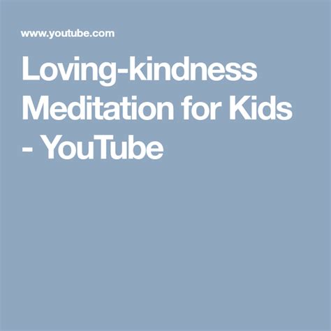 Loving Kindness Meditation For Kids Youtube Loving Kindness