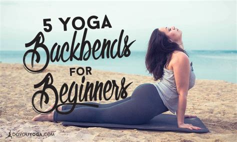 5 Yoga Backbends For Beginners Doyou Yoga Backbend Yoga Poses For Beginners Yoga Fitness
