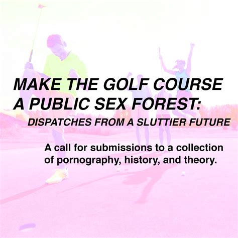 Make The Golf Course A Public Sex Forest On Twitter But Clearly All