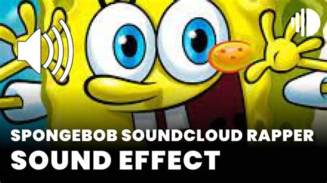 Spongebob Soundcloud Rapper Sound Effect Sound Effect Mp3 Download