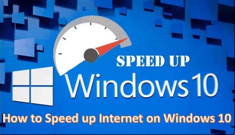 10 Ways On How To Speed Up Internet On Windows 10 In 2024