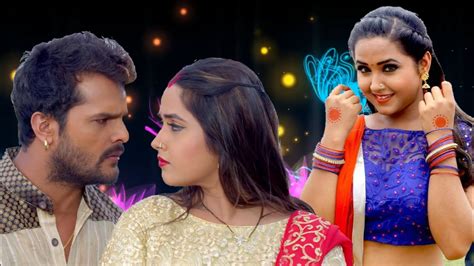 Khesari Lal Yadav का सबसे Superhit Bhojpuri Movie Song Kajal Raghwani Sangharsh Hit Song