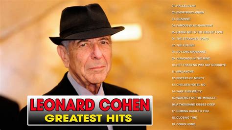 Leonard Cohen Greatest Hits Full 2018 Ii Leonard Cohen Best Songs Youtube