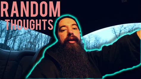Random Thoughts Vlog 7 Youtube