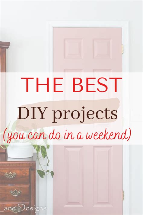 Come Check Out Some Of The Easiest Diy Projects You Can Do In Two Days