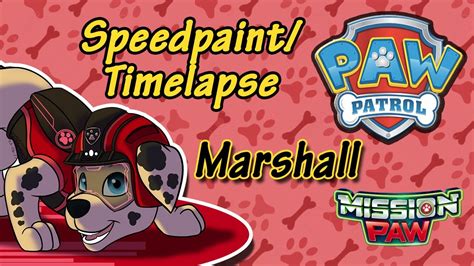 Paw Patrol Mission Paw Marshall Speedpaint Timelapse Youtube