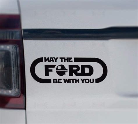 May The Ford Be With You Star Wars Truck Decal Sticker Custom Sticker