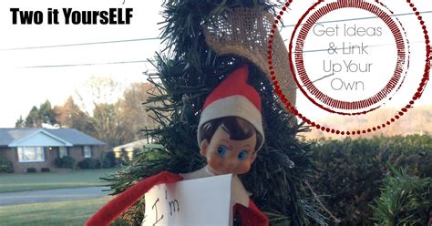 Two It Yourself Elf On The Shelf Elf Spiration For Busy Moms Get