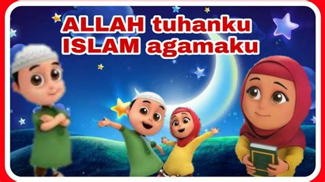 Lagu Anak Islami Versi Nusa Dan Rara Allah Tuhanku Islam Agamaku