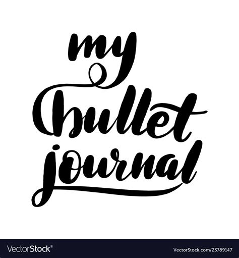 My Bullet Journal Lettering Greeting Royalty Free Vector