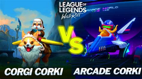 Corgi Corki Vs Arcade Corki Skins Comparison Wild Rift Youtube