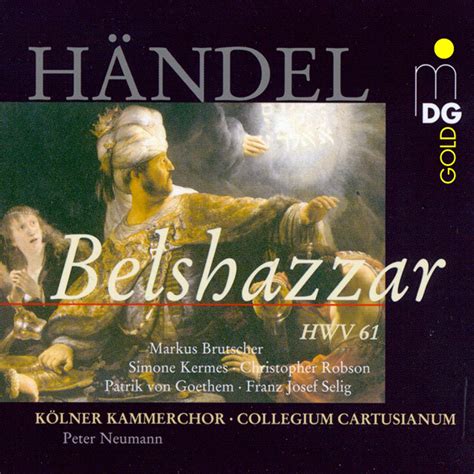 Handel Belshazzar Hwv 61 Kölner Kammerchor Collegium Cartusianum Händel Georg Friedrich