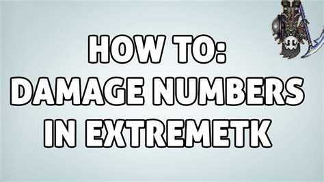 How To Get Damage Numbers In ExtremeTK - YouTube