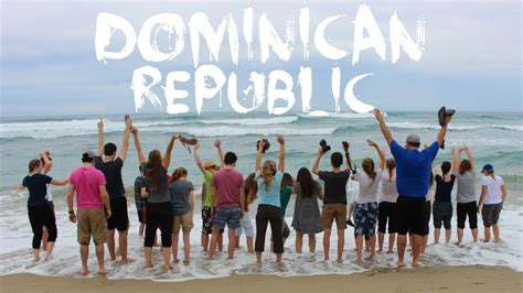 dominican republic mission trip 2015 youtube