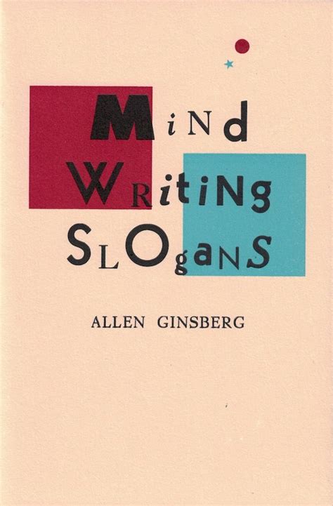 mind writing slogans 1994 by allen ginsberg — limberlost press