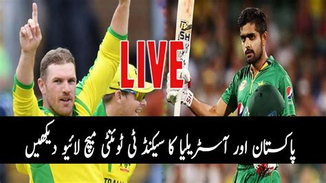 Pakistan Vs Australia 2nd T20 Live 2019 Youtube