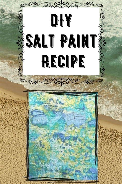 A Sign That Says Diy Salt Paint Recipe On The Beach With Waves In The