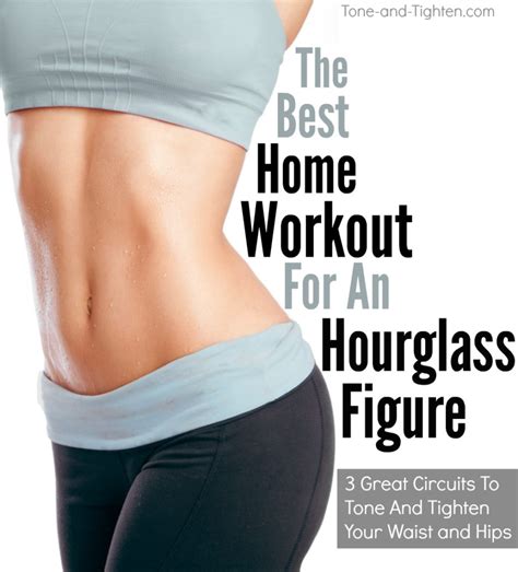 Best Workout For Hourglass Figure Tone And Tighten