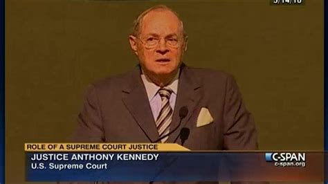 Justice Kennedy Remarks On The Supreme Court C