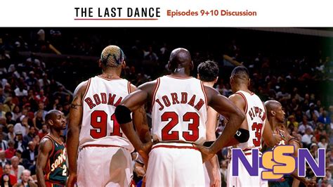 The Last Dance Episodes 910 Youtube