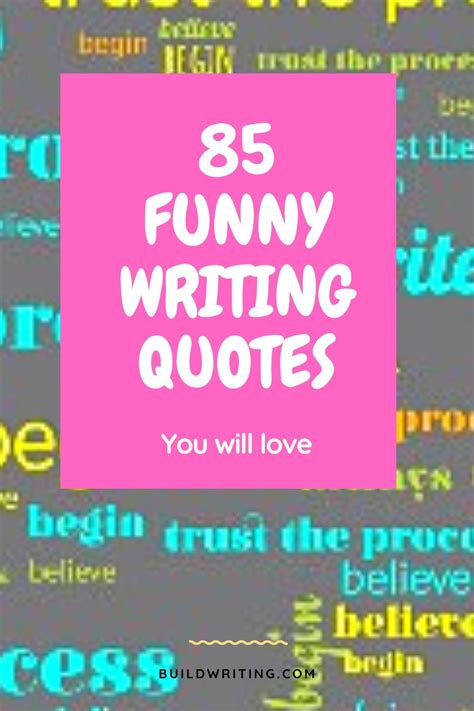 85 Most Funny Writing Quotes Funny Writing Quotes Writing Quotes