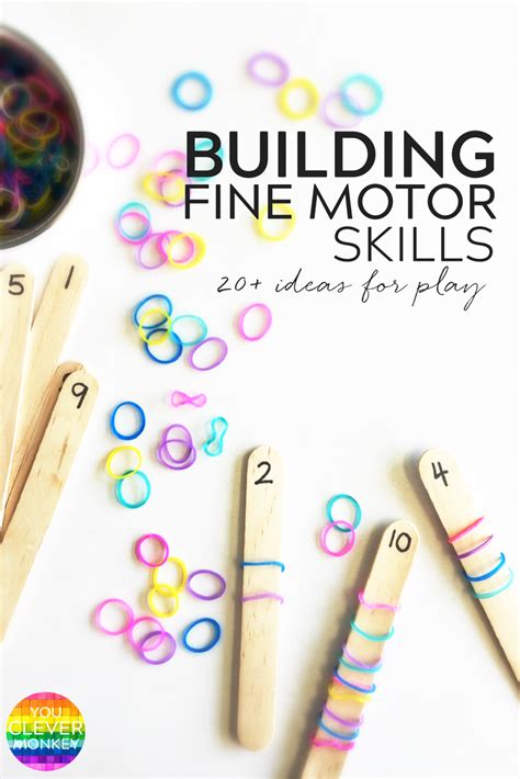 20 Simple Hands On Activities That Help Build Fine Motor Skills