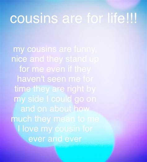 My Cousins Are Never Away They Are Always Close By Cousin