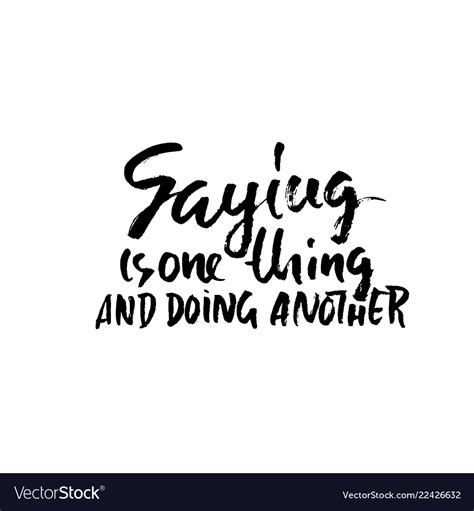 Saying Is One Thing And Doing Another Hand Drawn Vector Image