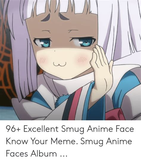 96 Excellent Smug Anime Face Know Your Meme Smug Anime Faces Album Anime Meme On Me Me